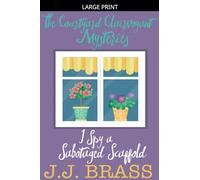 I Spy a Sabotaged Scaffold: 2 (The Courtyard Clairvoyant Mysteries)
