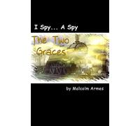 I Spy... A Spy: Volume 4 (The Two Graces)