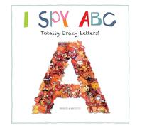 I Spy ABC: Totally Crazy Letters