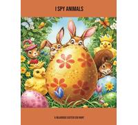 I Spy Animals: A Hilarious Easter Egg Hunt