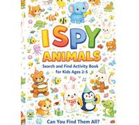 I Spy Animals - Search, Find and Count!: A Fun Activity Book for Kids Ages 2-5 | 20 Themed Pages | Farm, Ocean, Safari, Jungle & More