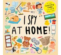 I Spy - At Home!: A Fun Guessing Game for 2-5 Year Olds (I SPY Book Collection for Kids 2)