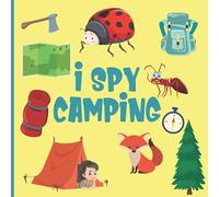 I Spy Camping: Fun Guessing Game Picture Books About Camping For Kids Ages 2-5, Toddlers And Kindergartners | Camping Activity Book For Preschoolers | ... Puzzle Books For Kids | Wildlife Picture Book