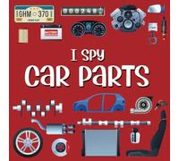I Spy Car Parts: Picture Riddles Book For Kids, Fun Activity Book For Toddlers And Preschoolers, Car Gifts For Children (I Spy Books For Toddlers And Preschoolers)