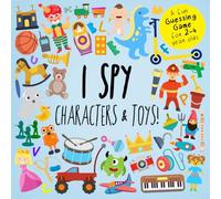 I Spy - Characters and Toys!: A Fun Guessing Game for 2-4 Year Olds (I Spy Book Collection for Kids)