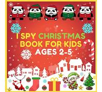 I Spy Christmas Book for Kids Ages 2-5: Can You Find Santa, Snowman and Reindeer? A Fun Guessing Game and Coloring Activity Book for Little Kids,A Fun ... Great Gifts for Girls or Boys 2-5 Years Old