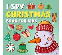 I Spy Christmas Book For Kids: Fun Christmas Seek and Find Game Book for Toddlers and Preschoolers | Cozy Holiday Activity, Counting and Learning Book ... Holiday I Spy and Coloring Book for Toddlers.