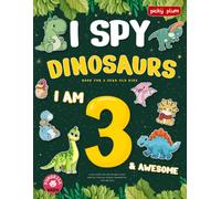 I Spy Dinosaurs Book for 3 year old kids: A Cute Search, S nd Find Dino Activity Book for 3 year old toddlers, preschoolers, boys and girls