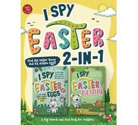 I Spy Easter 2-in-1: Find the Easter Bunny and His Hidden Eggs! A Big Search and Find Book for Toddlers (I Spy Books for Toddlers)