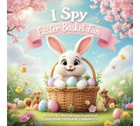 I Spy Easter Basket Fun: A Magical Search-and-Find Book for Toddlers & Kids 2-5 | Fun Easter Activity with Hidden Surprises!: A Fun & Magical Easter ... Easter Egg Hunt! (I Spy Wonderland Series)