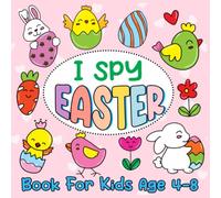 I Spy Easter Book: Easter Fun with I Spy, Mazes, Coloring and Activity Pages for Kids Ages 4-8