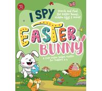 I Spy Easter Bunny: Search and Find the Easter Bunny, Hidden Eggs & More! A Cute Easter Basket Stuffer for Toddlers 2-5 (I Spy Books for Toddlers)