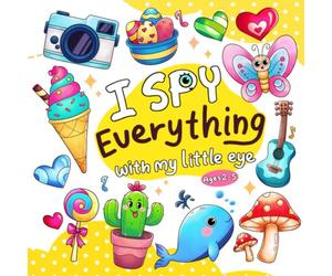 I Spy Everything For Kids: Colorful Activity Book and Guessing Game For Little, Toddlers, Preschool and Kindergarten (I Spy Book For Kids)