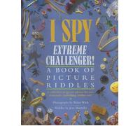 I Spy Extreme Challenger by Jean Marzollo, Walter Wick