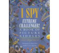 I Spy Extreme Challenger by Jean Marzollo, Walter Wick