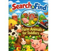 I Spy Farm Animals for Toddlers: A Fun Search & Find Picture Book for Kids Ages 2-4