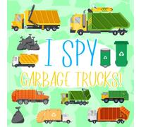 I Spy Garbage Trucks!: Count The Garbage Trucks Book for Kids