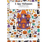 I Spy Halloween: A Fun Find and Count Activity Book for Kids Ages 2-5 - 40 Spooky-Cute Search, Count and Color Puzzles for Toddlers and Preschoolers