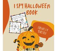 I Spy Halloween Bok For Kids 2-8 Years Old: Fun Activity Book, Cute Coloring and Guessing Game For Toddlers