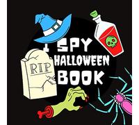 I spy halloween book: and coloring book for kids 2 - 4 years olds. For girls and boys. Gift. Monsters, mummies, skulls, witches, zombies