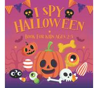 I Spy Halloween Book For Kids Ages 2-5: Very Beautiful Easy Halloween Guessing Game Alphabet A-Z Interactive Picture Book Scary Horror Kids Book For Toddlers Great Present For Holiday