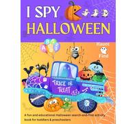 I Spy Halloween Haunt and Find: A Fun Search and Find Alphabet and Counting Book for Toddlers and Preschoolers Ages 2-5
