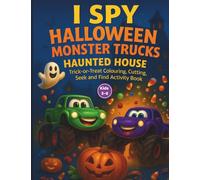 I Spy Halloween Monster Trucks Haunted House: Trick or Treat Colouring Cutting Seek and Find Activity Book for Kids 3-6 (I Spy Series - UK Edition)