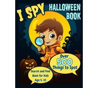 I Spy Halloween, Search and Find for Kids: Haunt & Find Activity Book for Children Age 5 - 10