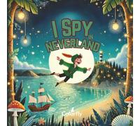 I Spy in Neverland: A Search and Find Adventure