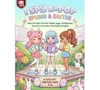 I Spy K-Pop Spring & Easter: A Fun Search and Find Puzzle Book with 600+ Hidden Objects | Cute Easter Basket Stuffers Activity Book for Kids