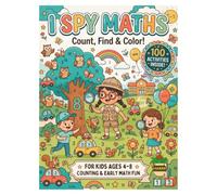 I Spy Maths: Count, Find & Color!: Fun Counting, Math & Coloring Activities for Kids Ages 4-8