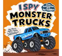 I Spy Monster Trucks: Spot Trucks, Stunts & Hidden Surprises! 20 Big Search and Find Scenes with 150+ Things to Find - A Cute Search & Find Book for Toddlers Ages 3-7 (Hide & S dventures)