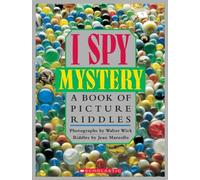 I Spy, Mystery: A Book of Picture Riddles (I Spy Book) by Marzollo, Jean, Wick, Walter Reprinted edition (1993)