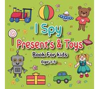 I Spy Presents & Toys Book for Kids Ages 2-5: Fun Alphabet Puzzle Game for Toddlers and Preschoolers “I Spy” Activity Book with Birthday presents, Toy ... Spy Book Serie for Toddlers & Preschoolers)
