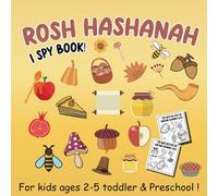 I Spy Rosh Hashanah Book for Kids Ages 2-5: A fun holiday Coloring & Guessing activity book | Rosh hashanah Activity Book For Preschoolers & Toddlers ... Picture Book For 2-5 Year Olds (I Spy Books )