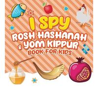I Spy Rosh Hashanah & Yom Kippur Book for Kids: A Fun Guessing Game Book for Little Kids Ages 2-5 and all ages - A Great Tishrei Rosh Hashanah Yom Kippur gift for Kids and Toddlers