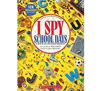I Spy: School Days: A Book of Picture Riddles