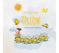 I Spy Something...YELLOW!: A book about the color yellow (I Spy...COLORS)
