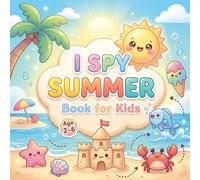 I Spy Summer Book for Kids Ages 2-6: A Fun and Easy S nd Find Alphabet Activity Book for Toddlers | Cute Summer Objects and Simple Puzzles for ... Spy Book Serie for Toddlers & Preschoolers)