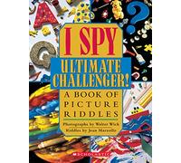I Spy Ultimate Challenger!: A Book of Picture Riddles