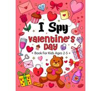 I Spy Valentine's Day Book For Kids Ages 2-5: A Fun Activity Valentine's Day Sticker Book, Interactive Guessing Game for kindergarten & Toddlers, ... (valentines Activities art for Preschoolers)