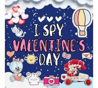 I Spy Valentine's Day Book For Kids Ages 2-5: A Fun Valentines Day Activity Picture Book, Interactive Guessing Game for Little Boys and Girls, Lovely and Cute Gift for Toddlers & Preschoolers.