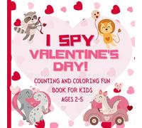 I Spy Valentine's Day Counting and Coloring Fun: Interactive & Fun Guessing Game Activity Book with Dinosaurs, Animals & Gnomes for Preschoolers & ... Day Gift for Boys and Girls for Kids Ages 2-5