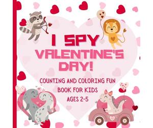 I Spy Valentine's Day Counting and Coloring Fun: Interactive & Fun Guessing Game Activity Book with Dinosaurs, Animals & Gnomes for Preschoolers & ... Day Gift for Boys and Girls for Kids Ages 2-5