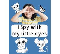 I Spy With My Little Eye Book: Animals, Maze, Coloring, Letter Tracing in Alphabetical for kids Ages 2, 3, 4, 5+: Fun Learning Activities for ... Early Literacy Skills (Kids Activity Books)