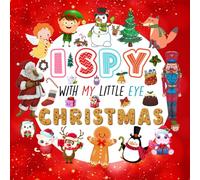 I Spy With My Little Eye Christmas: A Fun Guessing Game Book for Kids Ages 2-5, Interactive Activity Book for Toddlers & Preschoolers