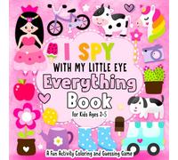 I Spy With My Little Eye Everything: Book for Kids | A Fun Guessing Game Book for 2-5 Year Olds with Alphabet A-Z | A Fun Activity Coloring and Guessing Game for Kids, Toddlers and Preschoolers