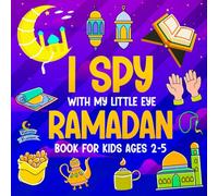 I Spy With My Little Eye Ramadan Book for Kids Ages 2-5: Cute Interactive Alphabet from A to Z Guessing Game For Muslim Boys and Girls, Islamic Activity and Coloring Book (Ramadan Gifts for Kids)