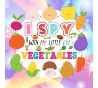 I Spy With My Little Eye Vegetables: A Fun Guessing Game Book for Kids Ages 2-5, Interactive Activity Book for Toddlers & Preschoolers