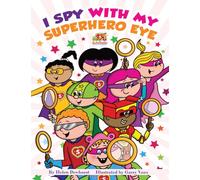 I Spy With My Superhero Eye: Superhero Sports Academy (Little Superhero Active Start Series)
